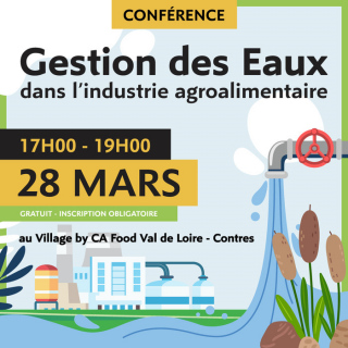 Village by CA Food Val de Loire - Conférence Gestion des Eaux dans l'industrie e