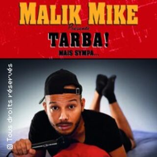 Malik Mike - Tarba, Mais Sympa !