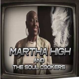 MARTHA HIGH and THE SOUL COOKERS