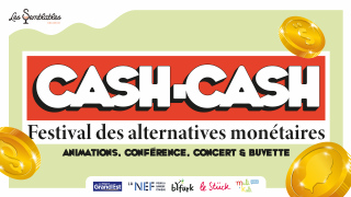 CASH-CASH, festival des alternatives monétaires