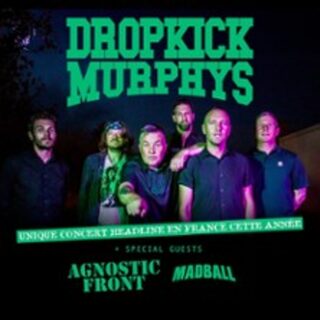 Dropkick Murphys + 1ères Parties