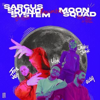 SARCUS SOUND SYSTEM X MOON SQUAD