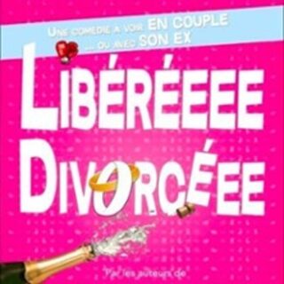 Libéréeee Divorcéee - Tournée