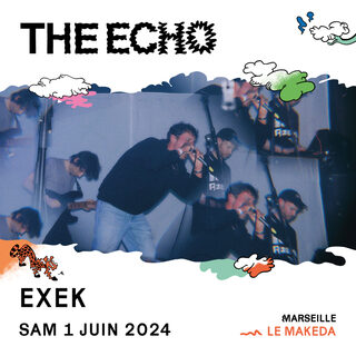 THE ECHO : EXEK + groupe à venir
