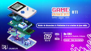 GAME MAKERS #11 – Atelier de discussion et d’initiation à la création de jeux vi