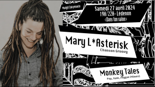 Concert Mary L’Astérisk / Monkey Tales