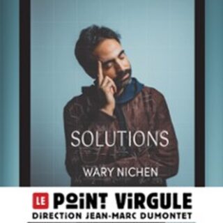 Wary Nichen - Solutions - Le Point-Virgule, Paris