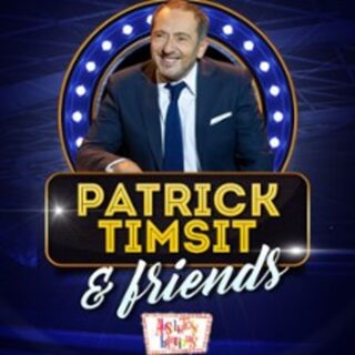 Patrick Timsit & Friends