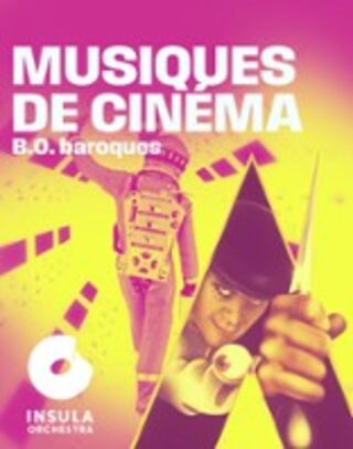 Musiques de Cinéma - B.O. baroques  - La Seine Musicale, Boulogne Billancourt