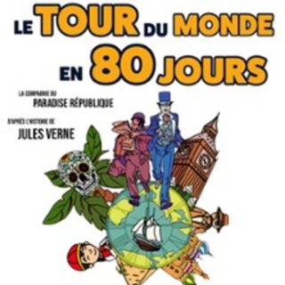 Le Tour du Monde en 80 Jours - République Paradise, Avignon