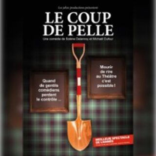Le Coup de Pelle - Festival OFF d'Avignon