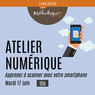 Atelier numérique : apprendre à scanner avec son smartphone