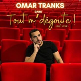 Omar Tranks - Tout m'Dégoute Sauf Vous !