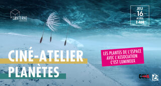 Ciné-Atelier : Planètes