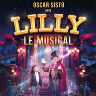LILLY LE MUSICAL Avec Oscar Sisto et Ahcène
