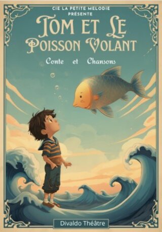 Tom et le poisson volant (très jeune public)