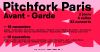 Pitchfork Avant-Garde 2022