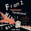 FRANZ FERDINAND "HITS TO THE HEAD"