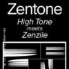 HIGH TONE & ZENZILE ZENTONE