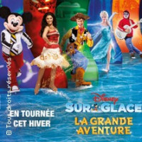 Disney sur Glace - La Grande Aventure (Tournée)