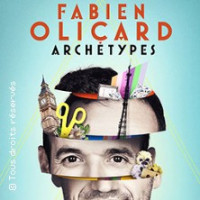 Fabien Olicard - Archétypes (Paris)