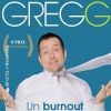 GREGG - UN BURNOUT PRESQUE PARFAIT
