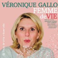 VERONIQUE GALLO FEMME DE VIE
