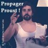 PROPAGER PROUST