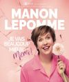 Manon Lepomme « je vais beaucoup mieux, merci ! »