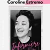 CAROLINE ESTREMO - INFIRMIERE SA MERE