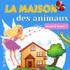 LA MAISON DES ANIMAUX POUR LES ENFANTS DE 1 A 6 ANS