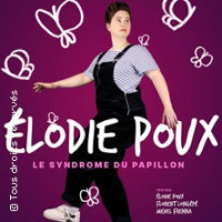 Elodie Poux - Le Syndrome du Papillon (Tournée)