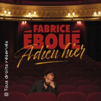 Fabrice Eboué - Adieu Hier (Tournée)