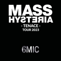 MASS HYSTERIA - TENACE - TOUR 2023
