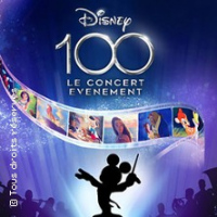 Disney 100 Ans -  Le Concert Evènement - Tournée