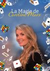 La magie de Caroline Marx