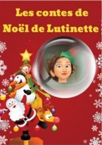 Les contes de Noël de Lutinette