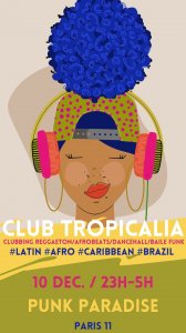 Club Tropicalia ! Clubbing Reggaeton, Brazil, Latino, Afro & Caribbean