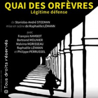 QUAI DES ORFEVRES, LÉGITIME DÉFENSE -Théâtre Montparnasse, Paris
