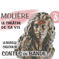 « Molière, le théâtre de sa vie »