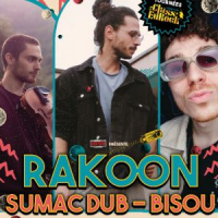 RAKOON + SUMAC DUB + BISOU