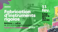 Fabrication d'instruments rigolos > Live entre les Livres à Béthune