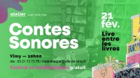 Atelier Contes Sonores > Live entre les Livres à Vimy