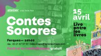 Atelier Contes Sonores > Live entre les Livres à Ferques