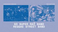 93 Super Raï Band + Reggae Street Band