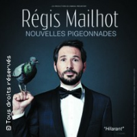 Régis Mailhot - Nouvelles Pigeonnades