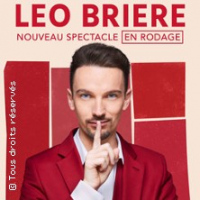 Leo Briere - Nouveau Spectacle en Rodage