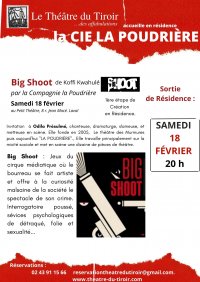 Big Shoot par la Compagnie La Poudrière