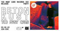 •• TOO MANY CARS RECORDS 003 Release Party x Betonkust ••