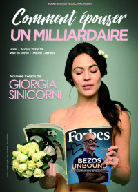 Spectacle "Comment épouser un milliardaire ?" - Giorgia Sinicorni